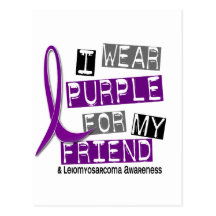 LEIOMYOSARCOMA I Wear Purple For My Friend 37 Post Card