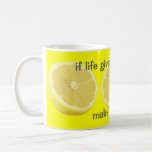 Lemonade - if life gives you lemons Advice Coffee Mug