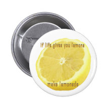 Lemonade - if life gives you lemons pinback button