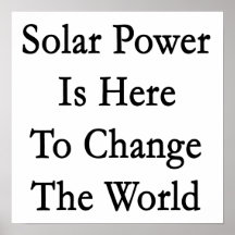 L'énergie solaire est ici pour changer le monde affiche