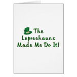 Leprechauns Made Me Do It Card