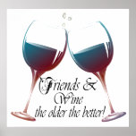 Les amis et Wine plus la copie meilleure est ancie Posters