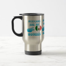 Les Mexicains sont mon Homies Mug