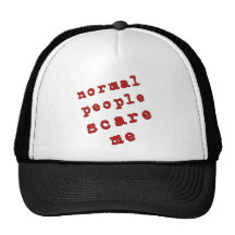 Les personnes normales m'effrayent ! casquette de camionneur