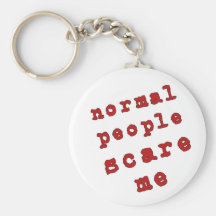 Les personnes normales m'effrayent ! porte-clefs