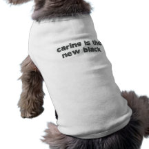 Les soins sont le nouveau noir t-shirts pour chien