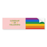 Lesbian in training bumper sticker