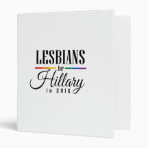 LESBIANS FOR HILLARY -.png 3 Ring Binder