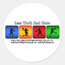 Less Work And More Basketball Sticker