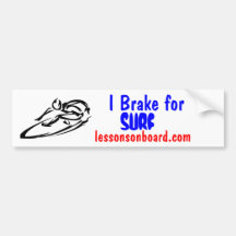 Lessons on Board I Brake for Surf bumper sticker