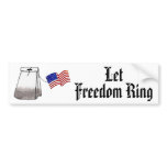 Let Freedom Ring Bumper Sticker
