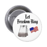 Let Freedom Ring Pinback Button