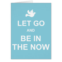 Let go and be in the now - Spiritual quote - Blue Cards