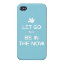 Let go and be in the now - Spiritual quote - Blue iPhone 4/4S Covers