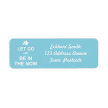Let go and be in the now - Spiritual quote - Blue Custom Return Address Labels