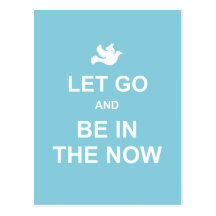 Let go and be in the now - Spiritual quote - Blue Postcard