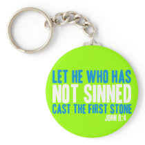Let He Who Has Not Sinned Cast the First Stone Key Chains