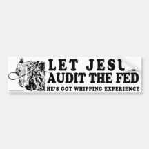 Let Jesus Audit the Fed Bumper Sticker