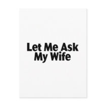 Let Me Ask My Wife