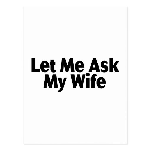 Let Me Ask My Wife Postcards