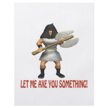 Let Me Axe You Something