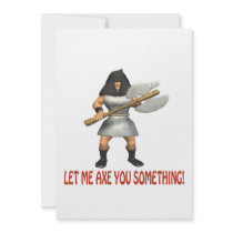 Let Me Axe You Something