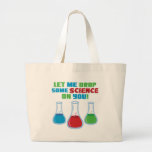 Let Me Drop Some Science On You Canvas Bag