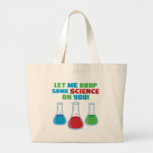 Let Me Drop Some Science On You Canvas Bag