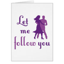 Let Me Follow You Greeting Card