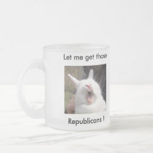 Let me get those Republicans ! Coffee Mugs