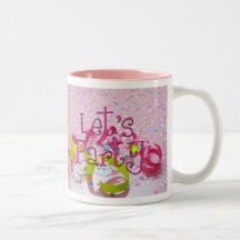 LET,S PARTY CUP by SHARON SHARPE Mug