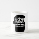 Let Them Eat Cupcakes (Today's Best Award) Coffee Mugs