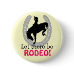 Let there be RODEO BUTTON