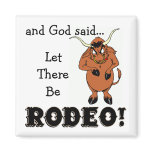 Let There Be RODEO Magnet