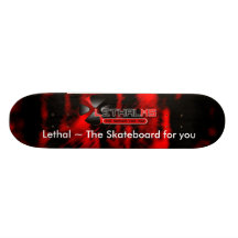 Lethal Skateboard