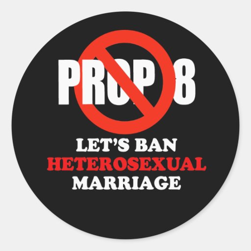 LET'S BAN HETEROSEXUAL MARRIAGE ROUND STICKERS