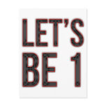 Let's Be 1 Post Card