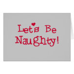 Let's Be Naughty Tshirts and Gifts cards
