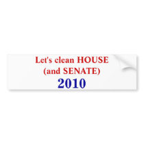 Let's clean House and Senate Bumper Stickers