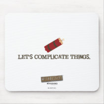 Let's Complicate Things Mousepad