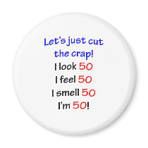 Let's cut the crap, I look 50!