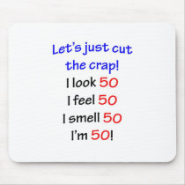 Let's cut the crap, I look 50!