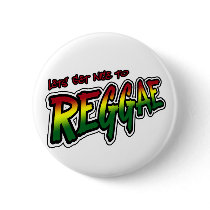 Lets get nice to REGGAE Dub Dubstep Reggae music Button