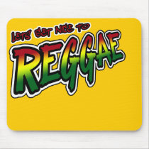 Lets get nice to REGGAE Dub Dubstep Reggae music Mouse Pad