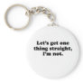 Lets get one thing straight - Im not