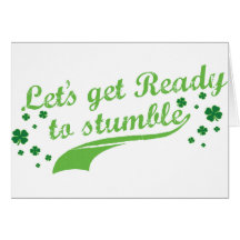 Let's Get Ready To Stumble Greeting Cards