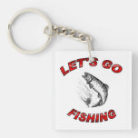 Lets go fishing Key Chain