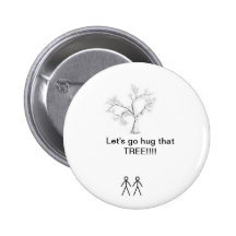 Let's go hug that TREE!!!! Button