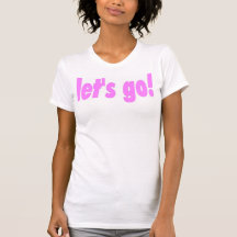 let's go! Ladies Camisole Pink Tee Shirt