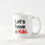 Let's have a kiki -.png mug